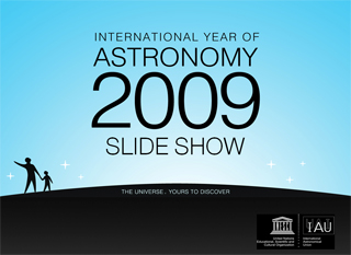 International year of Astronomy 2009 - Slide Show